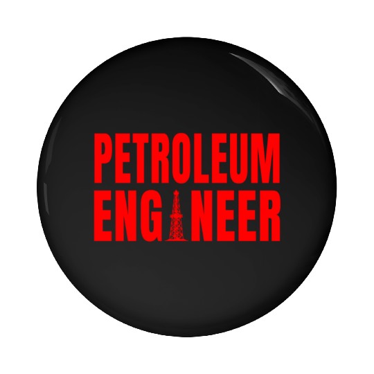 Great Petroleum Engineer Apparel Pin Buttons
