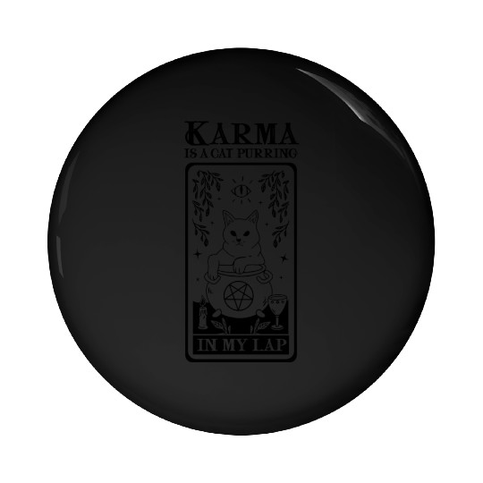 Karma is a Cat Purring in My Lap Witchcraft Tarot Pin Buttons