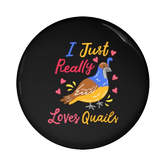Quail Quail Lover Quail Owner Pin Buttons