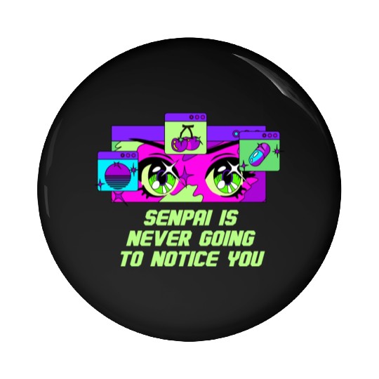 Senpai Is Never Going to Notice You Anime Funny Ma Pin Buttons