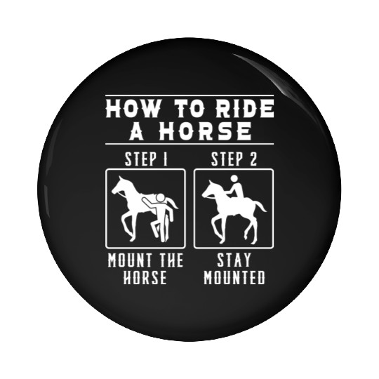 Horses Lover Equestrian How To Ride A Horse Pin Buttons