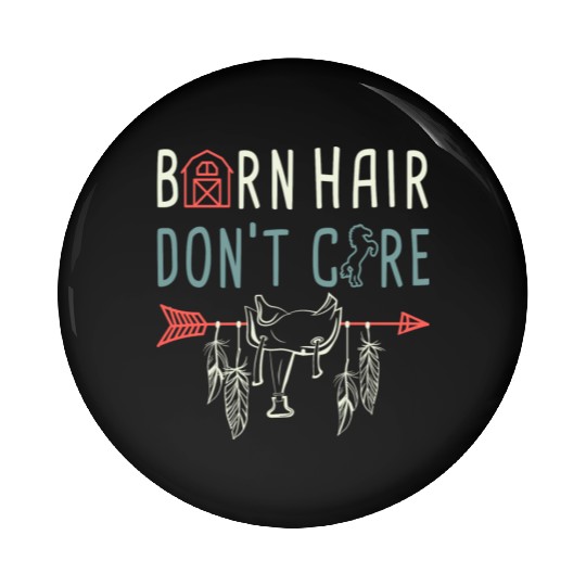 Horse Lover Equestrian Riding Barn Hair Dont Care Pin Buttons