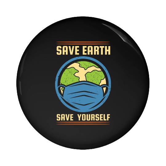 Earth Day Save Earth Save Yourself Pro Environment Pin Buttons