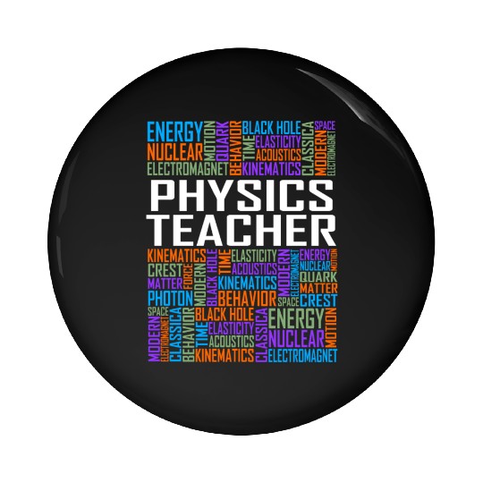 Physics Teacher Words Pin Buttons