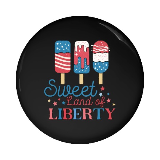 Sweet Land Of Liberty Pin Buttons
