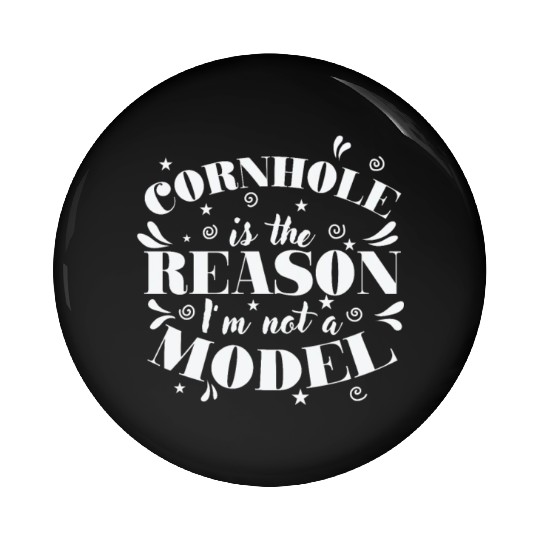 Cornhole is the Reason I'm not a Model Game Pin Buttons