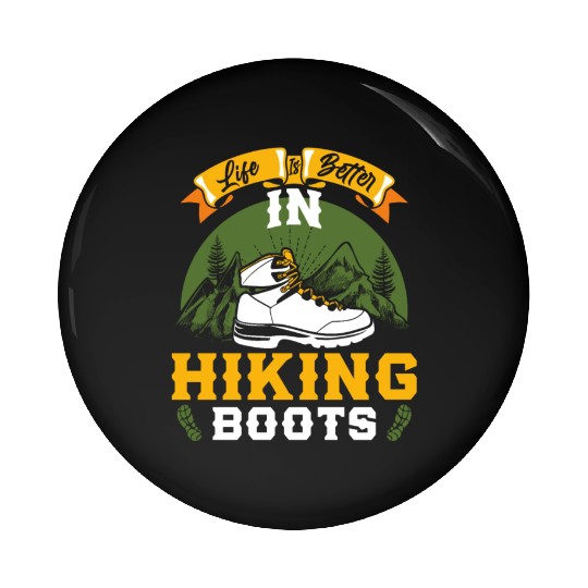Life is better in Boots Hiking Mountain Fan Pin Buttons