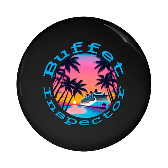 Cruise Ship "Buffet Inspector" (Font 1) Pin Buttons
