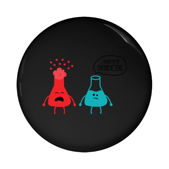 Novelty Geek Chemical Reactions Pun Gift You're Pin Buttons