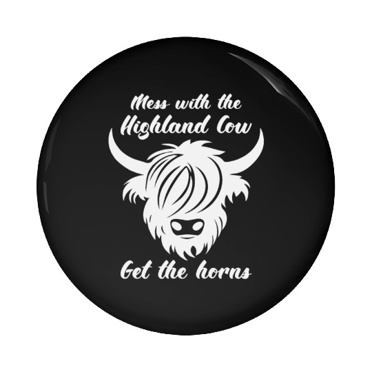 Mess With The Highland Cow Get The Horns Pin Buttons