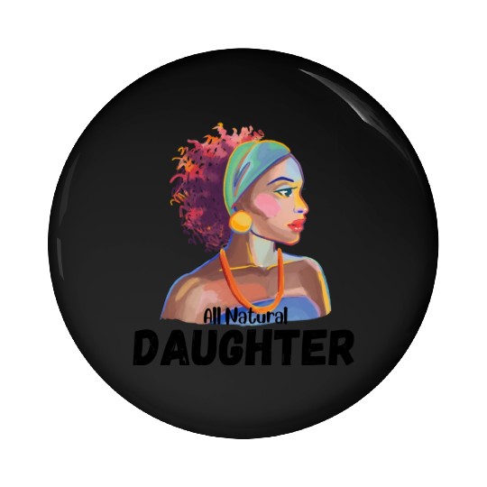 All Natural Daughter Pin Buttons