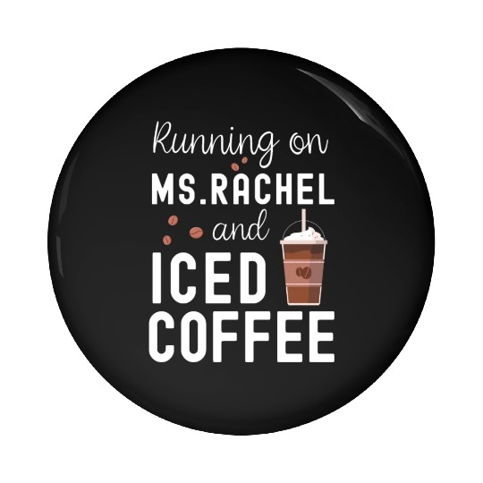 Running on Ms.Rachel and Iced Coffee Addict Lovers Pin Buttons
