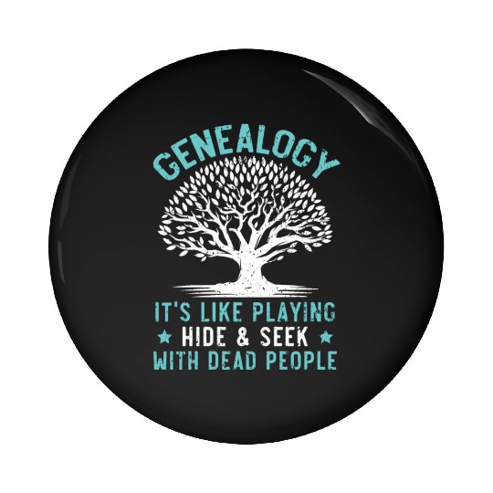 Genealogy Playing Hide And Seek With Dead People Pin Buttons
