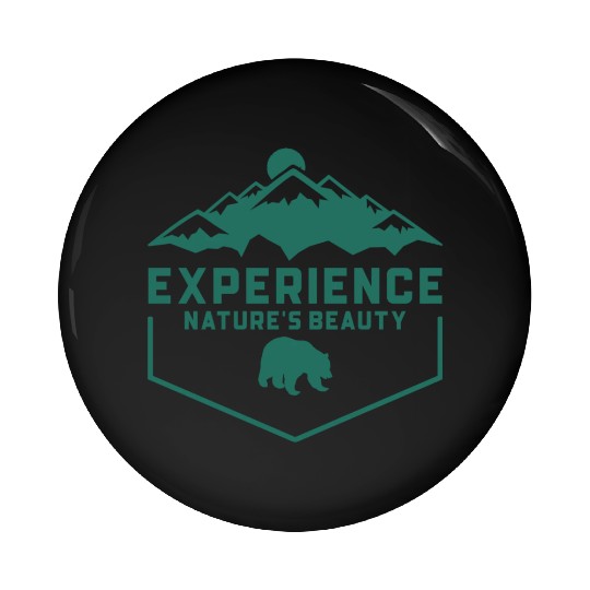 Experience Nature's Beauty Camping Pin Buttons