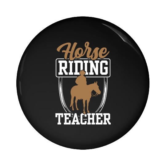 Horse Riding Teacher Equestrian Rider Lover Pin Buttons