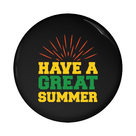 have a great summer 01 Pin Buttons
