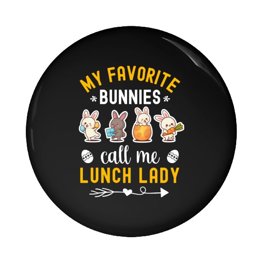Favorite Bunnies Teacher Easter Pin Buttons