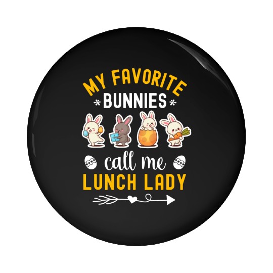 Favorite Bunnies Teacher Easter Pin Buttons
