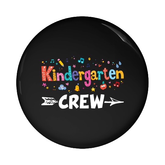 Kindergarten Crew Teacher Team Kinder squad Pin Buttons