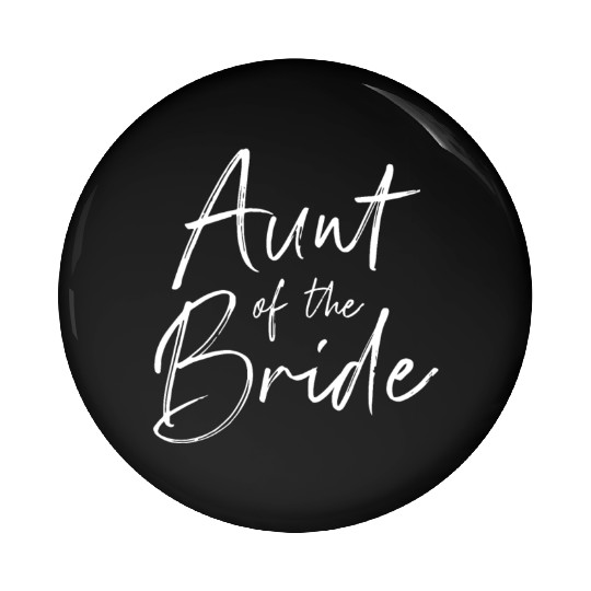 Aunt of the bride for wedding Pin Buttons