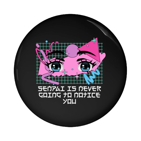 Senpai Is Never Going to Notice You Anime Funny Ma Pin Buttons