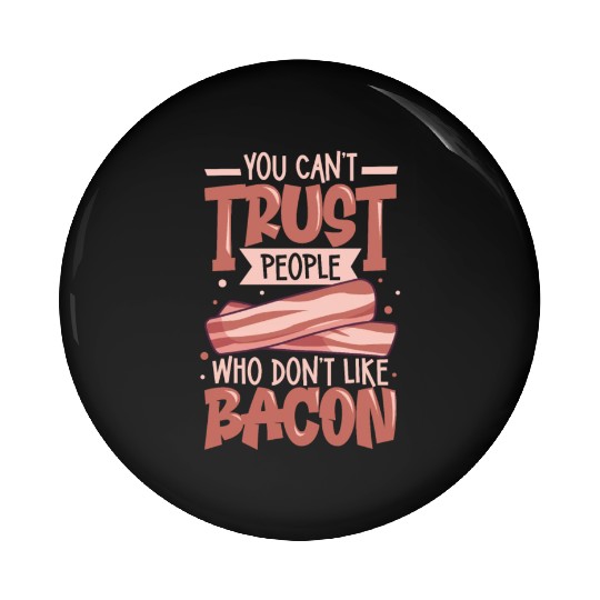 Bacon Lover Funny Bacon Famous Food Keto Diet Pin Buttons