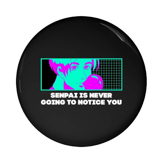 Senpai Is Never Going to Notice You Anime Funny Ma Pin Buttons