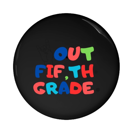 happy last day of school teacher students graduati Pin Buttons