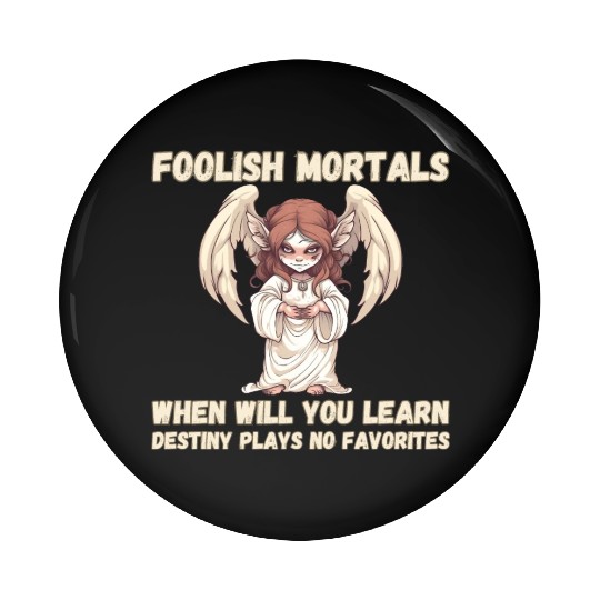 Foolish Mortals, Destiny 01 Pin Buttons