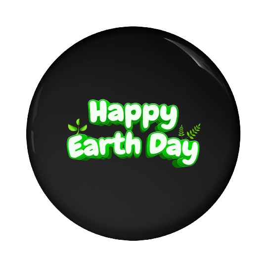 Happy Earth Day design . Pin Buttons