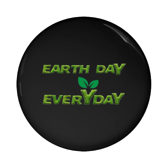 Earth day everyday Pin Buttons