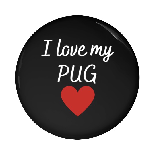 I love my pug 1 Pin Buttons