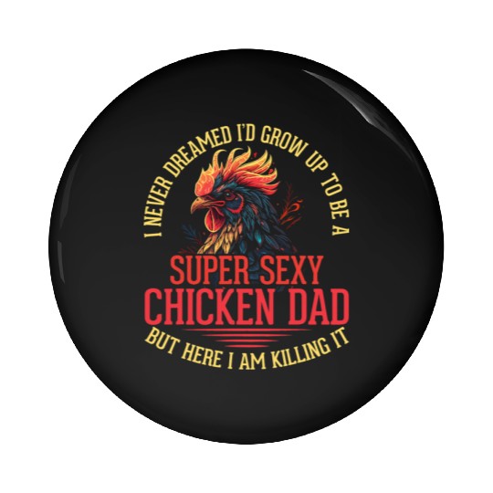 Chicken Lover Best Dad Ever Chicken Farmer Pin Buttons