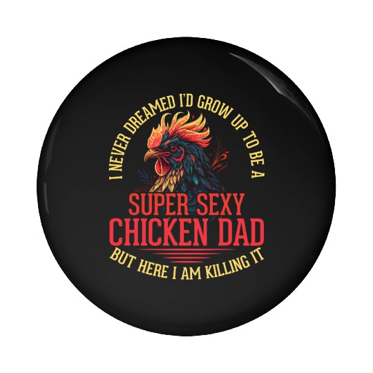 Chicken Lover Best Dad Ever Chicken Farmer Pin Buttons