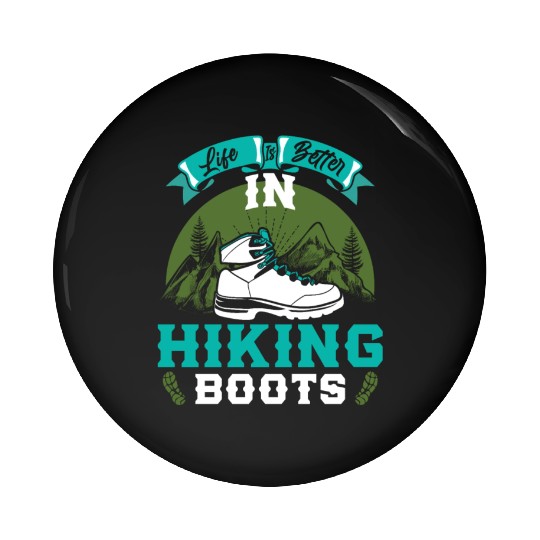 Life is better in Boots Hiking Mountain Fan Pin Buttons