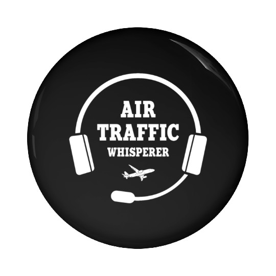 Funny Air Traffic Whisperer Pin Buttons