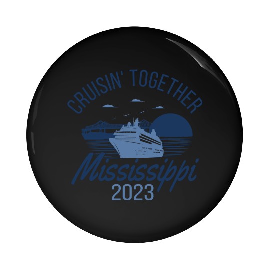 Mississippi River Cruise Pin Buttons