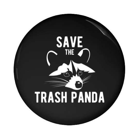 Save The Trash Panda Raccoon Pin Buttons