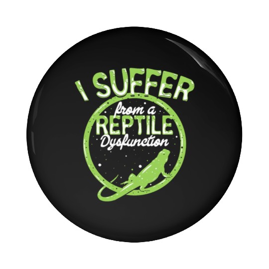 reptile dysfunction reptile lover lizard Pin Buttons