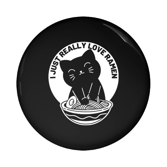 I Just Really Love Ramen Cat Lover Pin Buttons