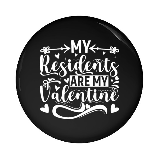 Nurse Doctor Valentine - My Residents Are My Valen Pin Buttons