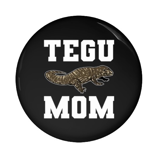 Tegu Mom Lizard Lover Reptile Keeper Animal Lover Pin Buttons