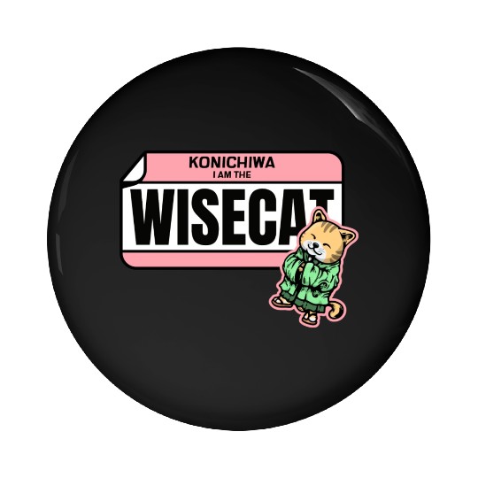 Konichiwa I m the Wise Cat Funny Japanese Name Tag Pin Buttons