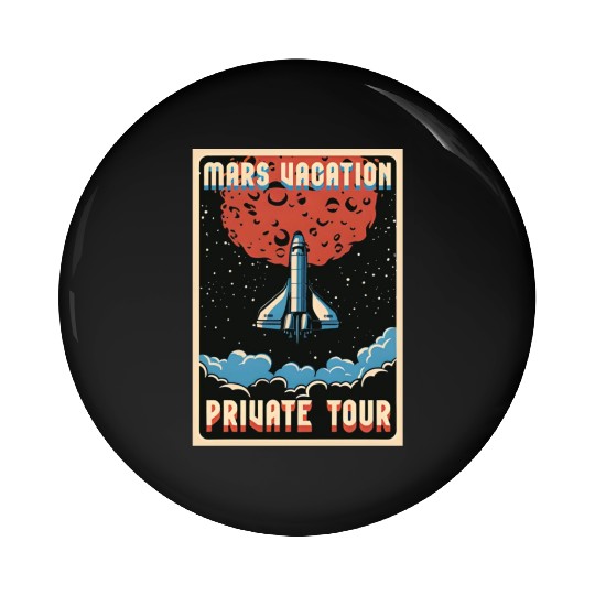 Mars vacation private Tour Pin Buttons, Pin Buttons, bags