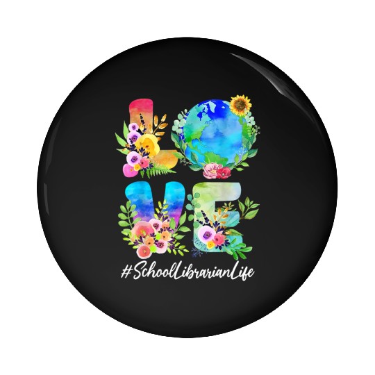 School Librarian Love World Earth Day Save The Pla Pin Buttons