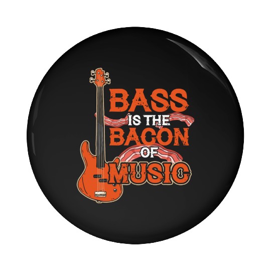 Bass Guitar Bacon Music Pin Buttons