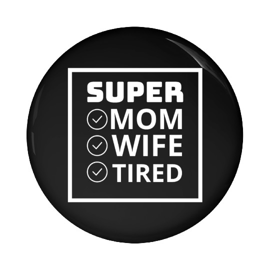 vintage international women's day mom,wife,tired Pin Buttons