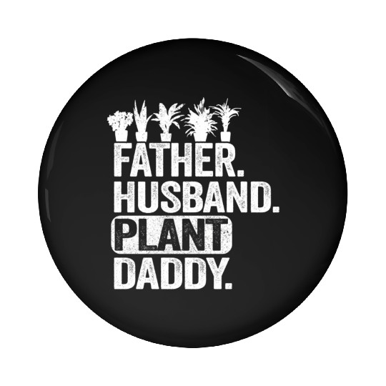 Landscaper Gardener Dad Father Husband Plant Daddy Pin Buttons