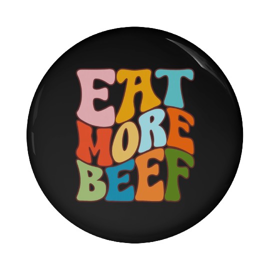 Eat More Beef Support Local Farmers Farming Pin Buttons