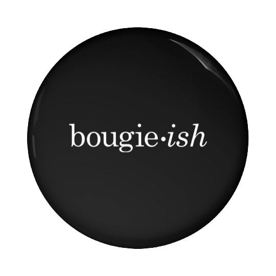 Bougie-Ish Savage Classy Ratchet Hipster Novelty Pin Buttons